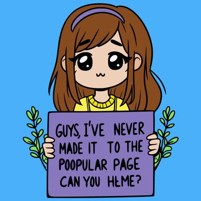 a girl holding up a sign that says, guys, i’ve never made it to the popular page, can you help me?