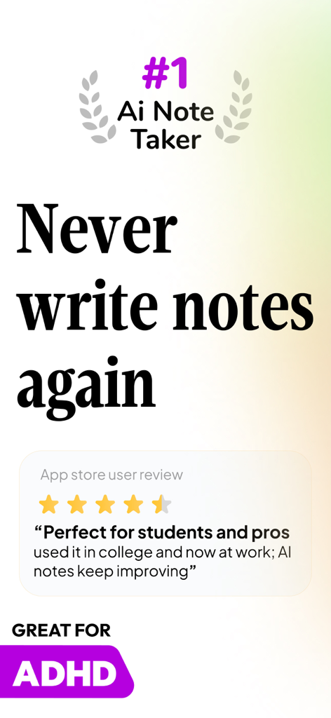 Greatnotes5 - AI Notes Taker - Marketing screen for Greatnotes5 AI Note Taker stating Never write notes again and highlighting its benefits for ADHD users