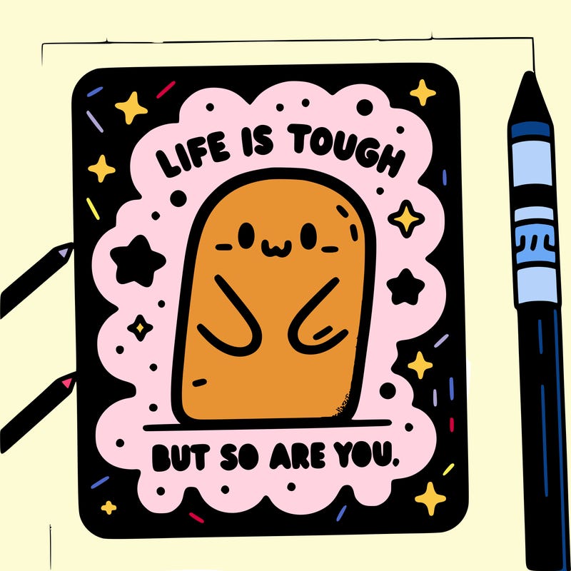 coloring book with motivational quotes, writing "life is tough, but so are you", black and white, coloring page for kids, full page with no border, basic simple shapes with bold black lines, simple line art, printable outlined art