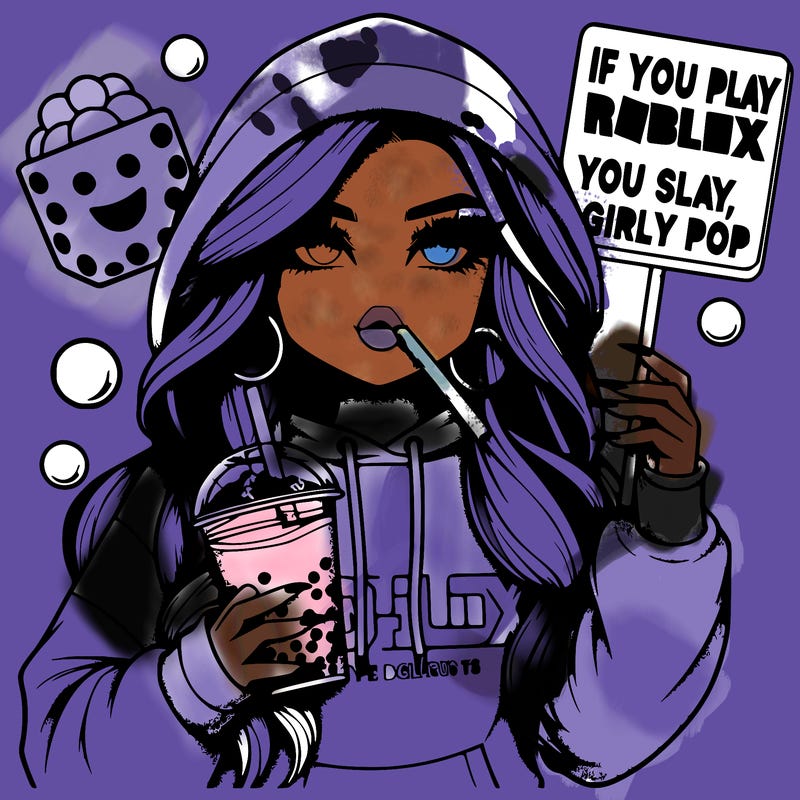 realistic girl in oversized hoodie drinking boba with sign that says if you play roblox you slayy girly pop