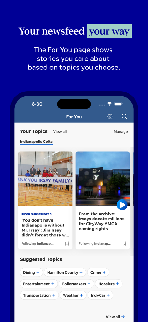 IndyStar: Indianapolis Star - The For You page in the IndyStar app showing a personalized newsfeed with custom topics like Indianapolis Colts and suggested local news.