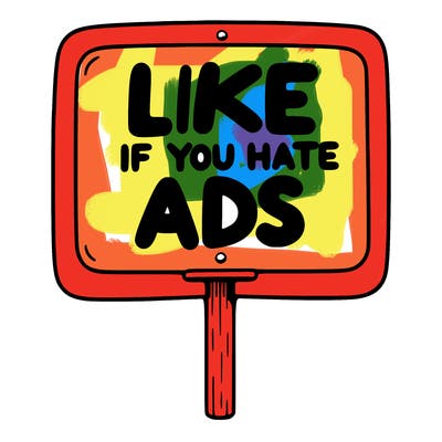 a sign that says like if you hate ads