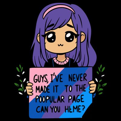 a girl holding up a sign that says, guys, i’ve never made it to the popular page, can you help me?