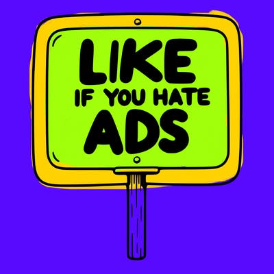 a sign that says like if you hate ads