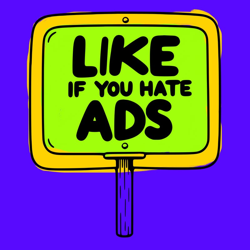 a sign that says like if you hate ads