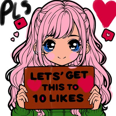 girl holding up sign that says let’s get this to 10 likes realistic