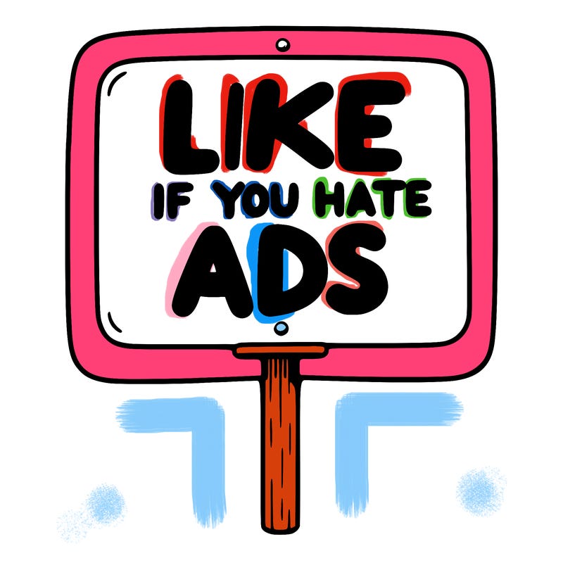 a sign that says like if you hate ads