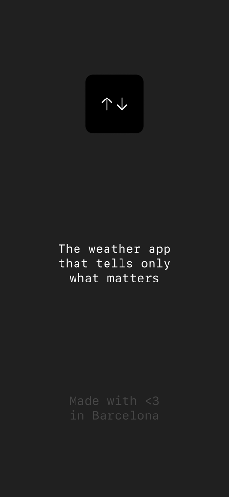Lazy Weather: colder or warmer - Introductory screen for the Lazy Weather app featuring a minimalist design with an up-down arrow icon and text stating it tells only what matters.