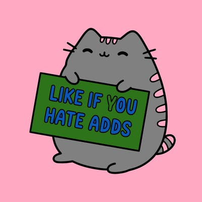a kawii pusheen cat holding a sign that says like if you hate adds