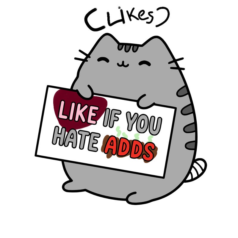 a kawii pusheen cat holding a sign that says like if you hate adds