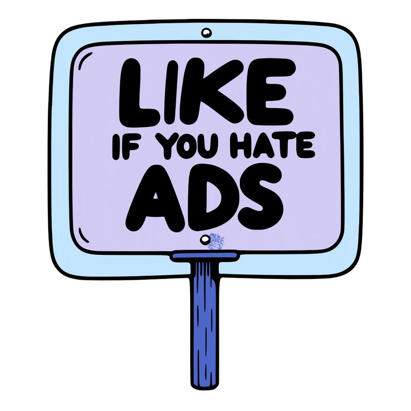 a sign that says like if you hate ads