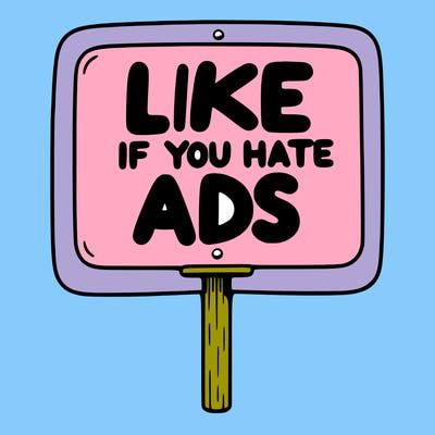 a sign that says like if you hate ads