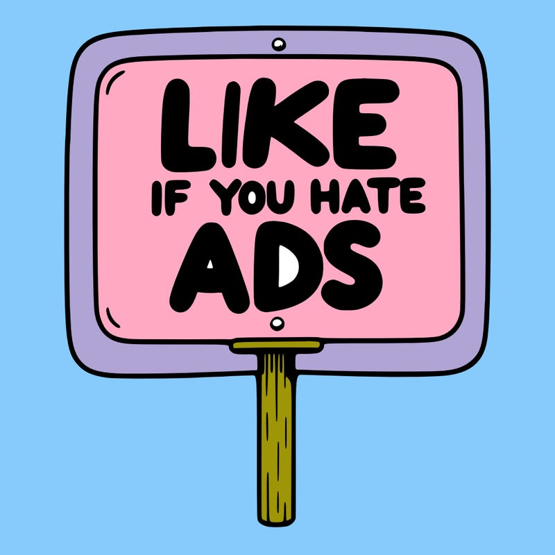 a sign that says like if you hate ads