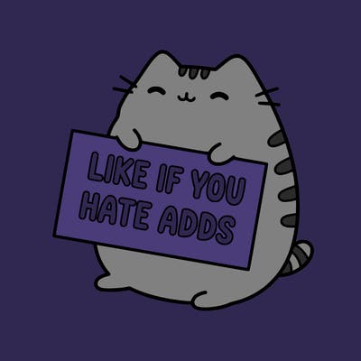 a kawii pusheen cat holding a sign that says like if you hate adds