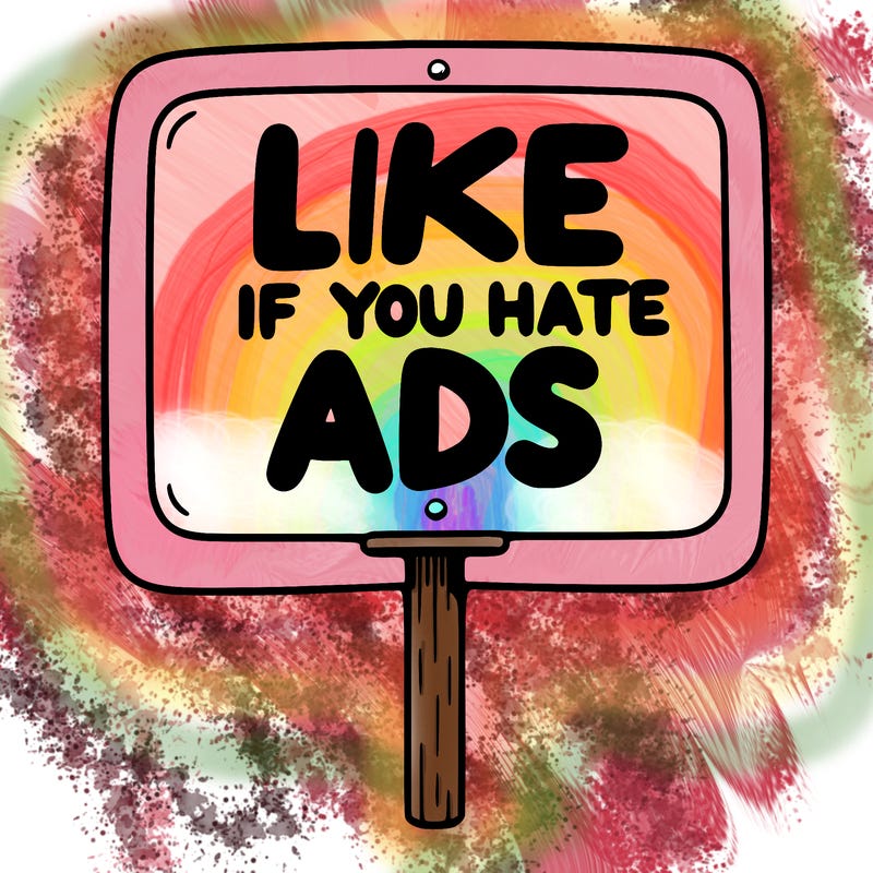a sign that says like if you hate ads