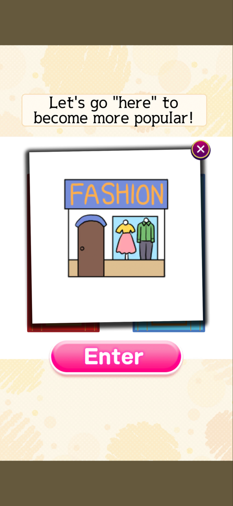 Dress Up and Happy Life - In-game prompt to enter a fashion store to increase character popularity.
