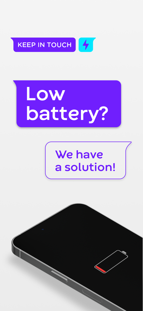 A smartphone showing a low battery warning with speech bubbles asking Low battery? We have a solution! for the Keep In Touch app.