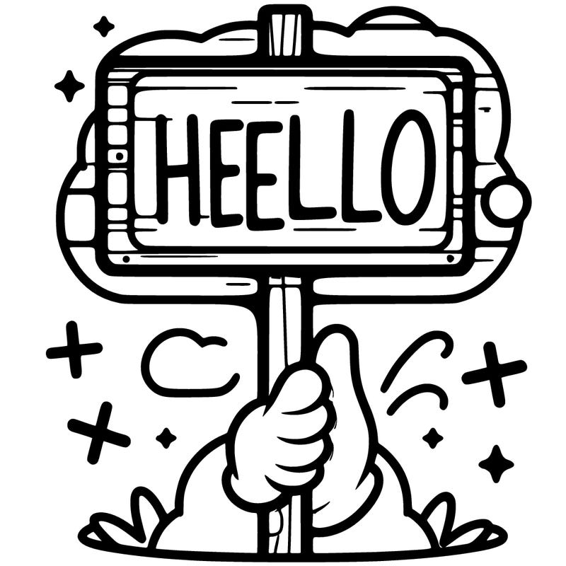 a sign that says hello