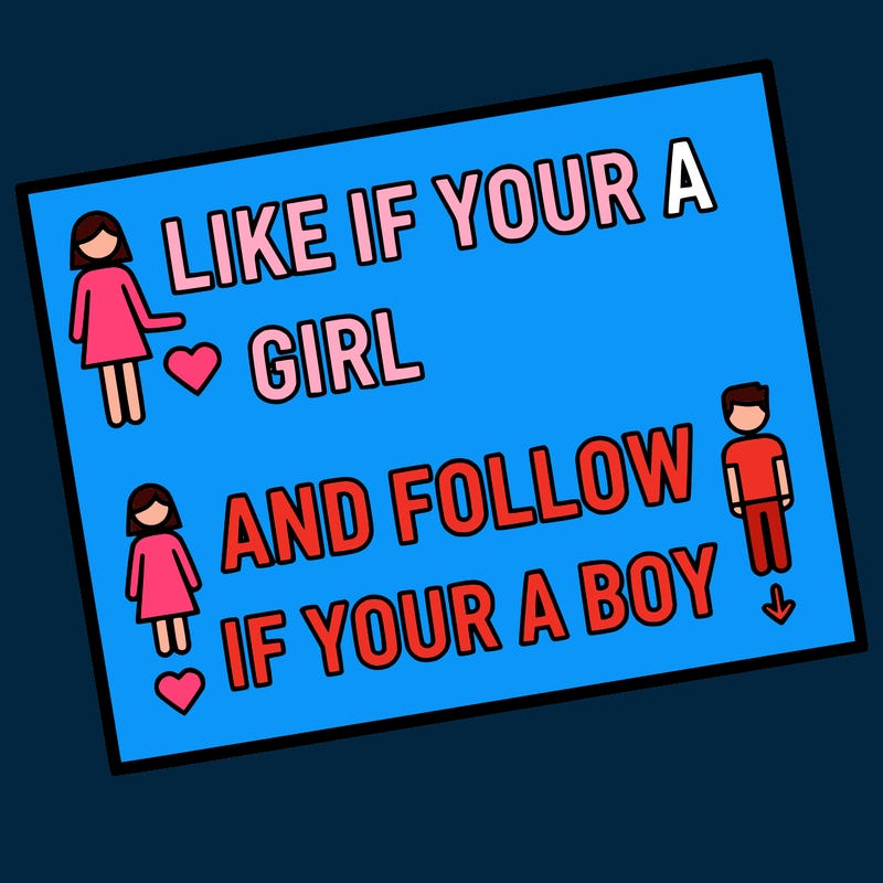 like if your a girl and follow if your a boy