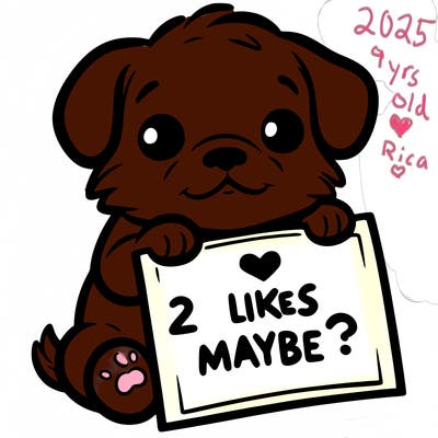 a puppy holding a sign that says 2 likes maybe?