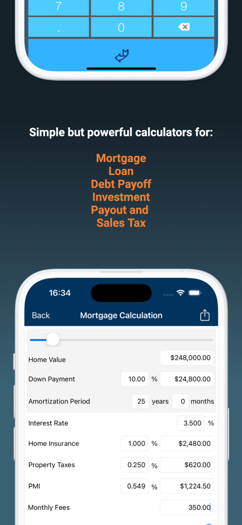Mortgage + Investment Pro - Detailed mortgage calculation screen showing home value down payment interest rate and property taxes