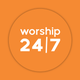 Worship 24/7