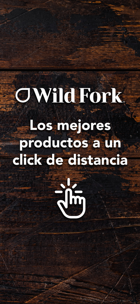 Wild Fork Mexico app welcome screen with click icon and rustic wood background.