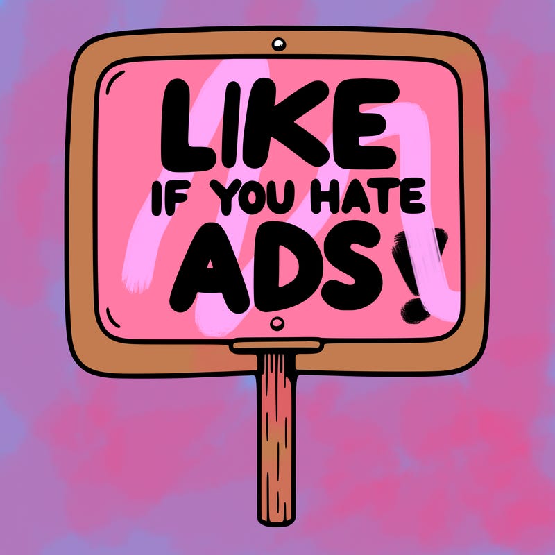 a sign that says like if you hate ads