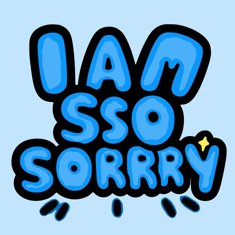 i am so sorry