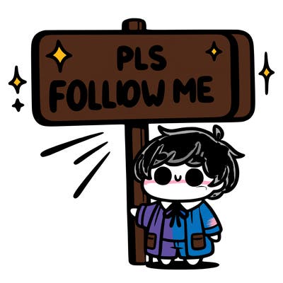a sign saying pls follow me