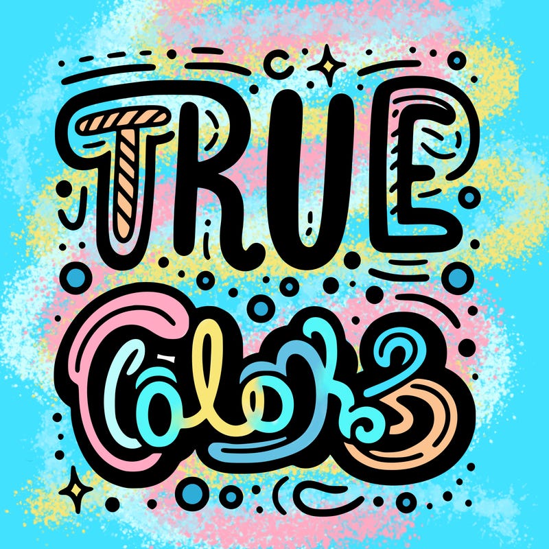 "true colors" written