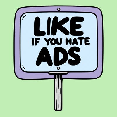 a sign that says like if you hate ads
