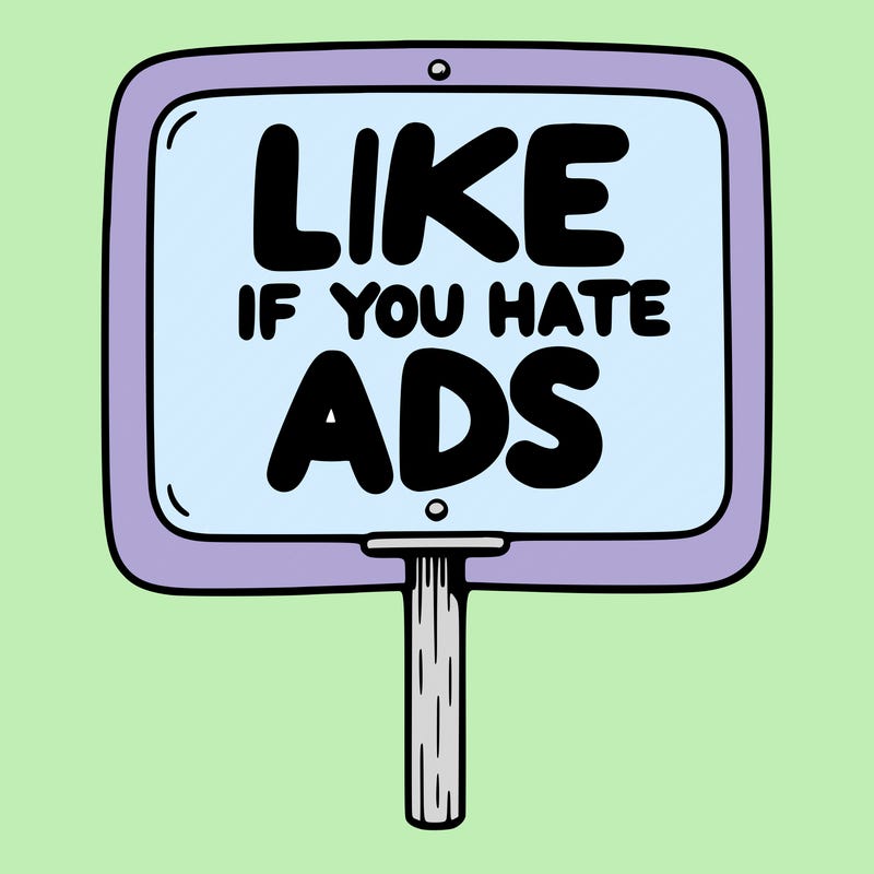 a sign that says like if you hate ads