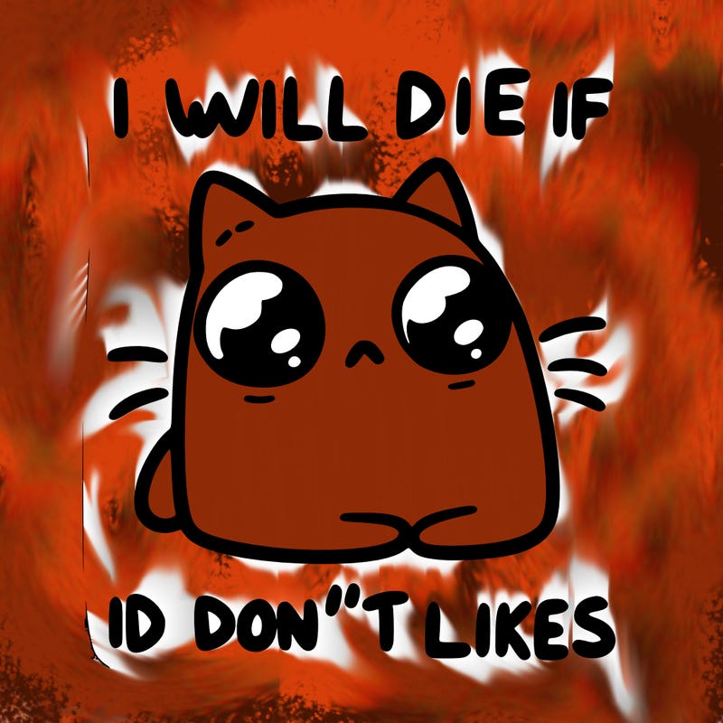 a cat that will die if we don’t get 10 likes