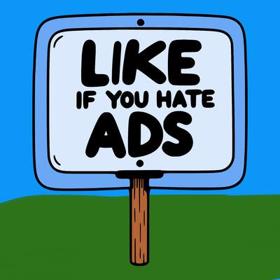 a sign that says like if you hate ads