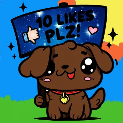 cute dog holding up a sign saying 10 likes plz!