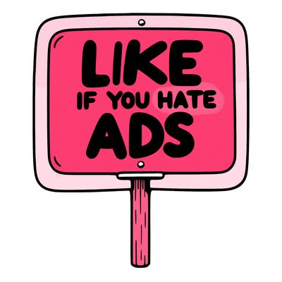 a sign that says like if you hate ads