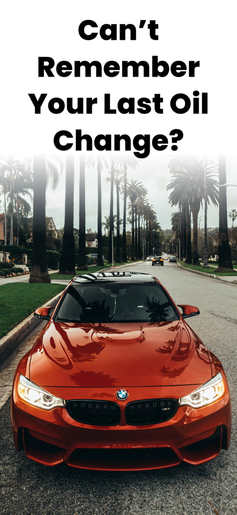 Car Maintenance: ServiceLog - An orange sports car on a palm tree lined street with text asking if you remember your last oil change