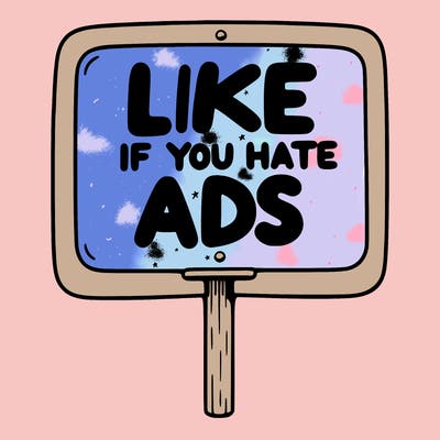 a sign that says like if you hate ads