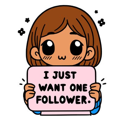 a girl holding up a sign that says i just want one follower