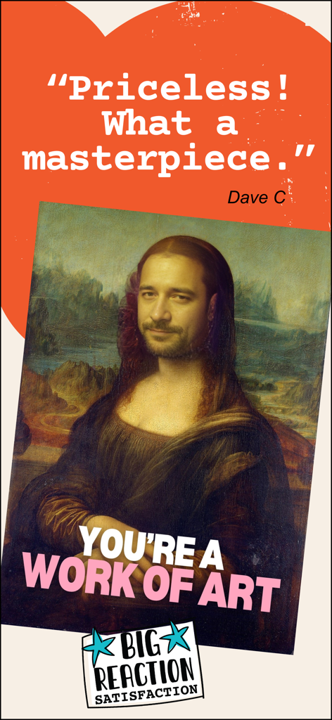 thortful - A humorous greeting card from thortful featuring a man's face on the Mona Lisa and the message You're a work of art.