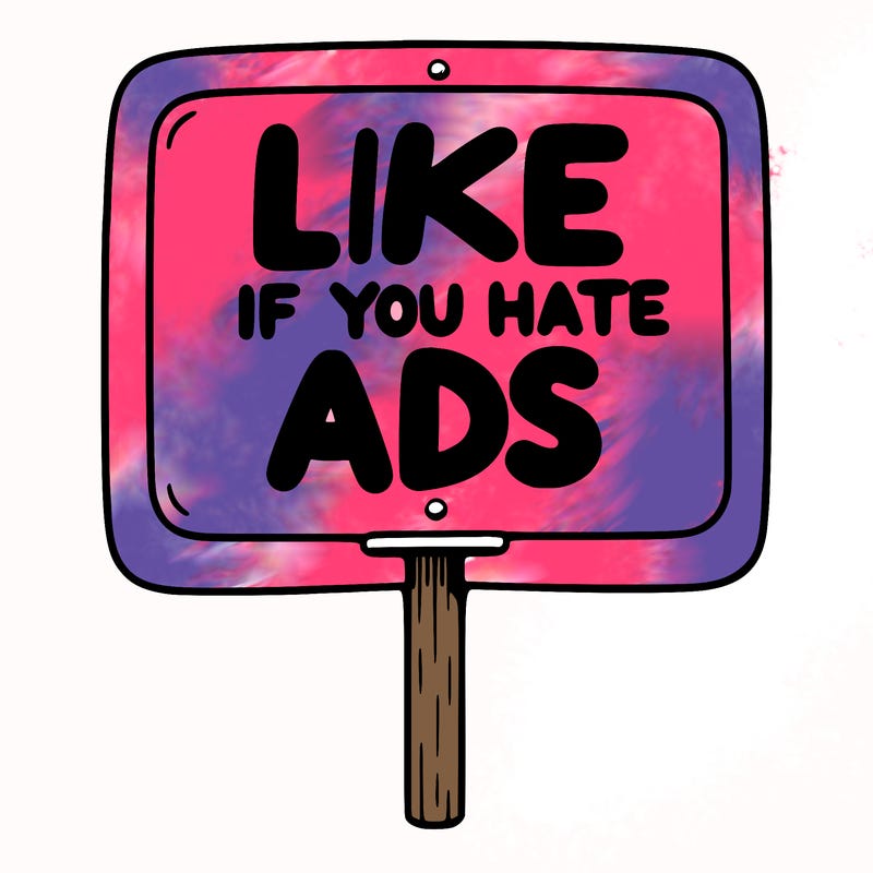 a sign that says like if you hate ads
