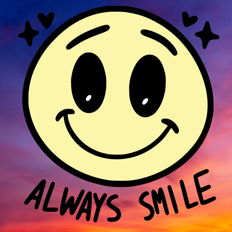 always smile