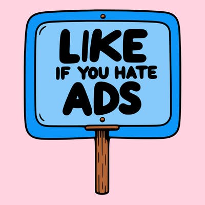 a sign that says like if you hate ads