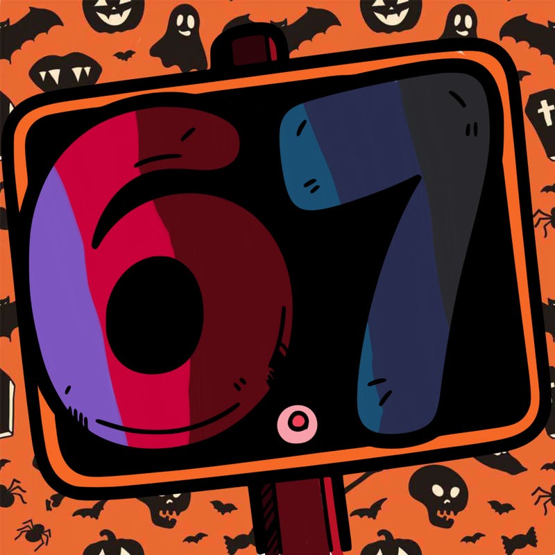 a sign that says 6 7