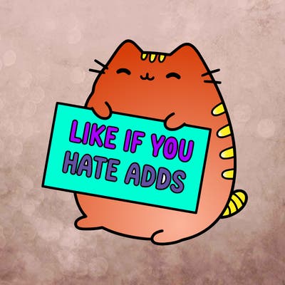 a kawii pusheen cat holding a sign that says like if you hate adds