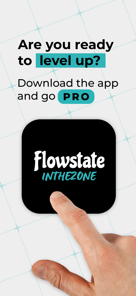 Flowstate - Uma tela promocional para o aplicativo Flowstate com uma chamada para ação para subir de nível e se tornar profissional com uma mão tocando no ícone do aplicativo