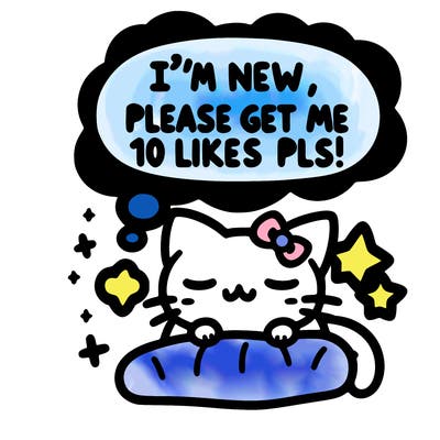 kitty taking a nap dream talking and saying "i'm new, please get me at least 10 likes pls!!"