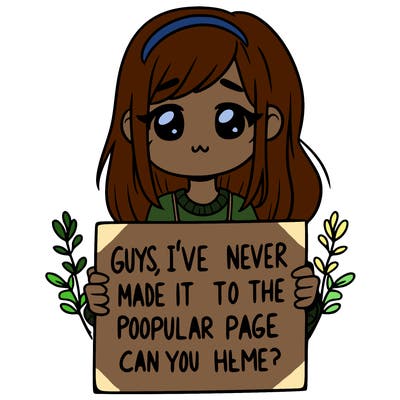 a girl holding up a sign that says, guys, i’ve never made it to the popular page, can you help me?