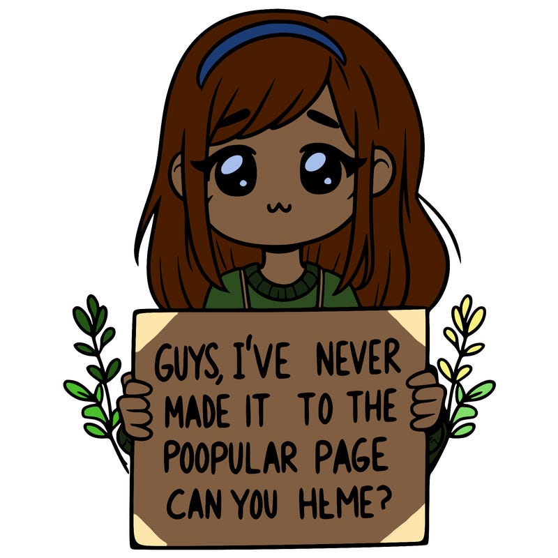 a girl holding up a sign that says, guys, i’ve never made it to the popular page, can you help me?